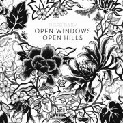 Tiger Baby - Open Windows Open Hills (2011)