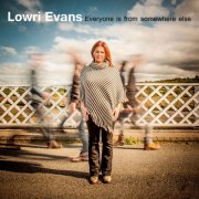 Lowri Evans - Everyone is from Somewhere Else (2016/2019)