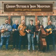 Carson Peters and Iron Mountain - Gotta Lotta Lonesome (2023)