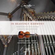 Hannfried Lucke, Daniel Auner - In Heavenly Harmony (Romantic Music for Violin and Organ) (2017)