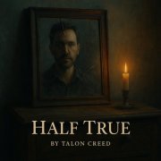 Talon Creed - Half True (2025) Hi-Res