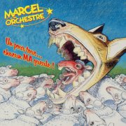 Marcel et son Orchestre - Un pour tous... chacun MA gueule ! (Remastered) (2021) Hi-Res