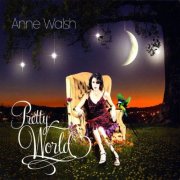Anne Walsh - Pretty World (2009)