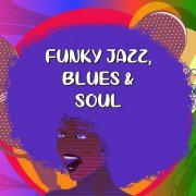 VA - Funky Jazz Blues & Soul (2020)