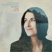 Stephanie Hundertmark - Enjoy The View (2017)