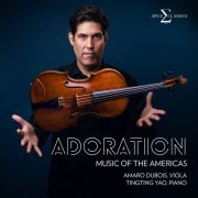 Amaro Dubois - Adoration - Music of the Americas (2021) [Hi-Res]