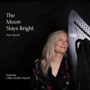 Trine Opsahl - The Moon Stays Bright (2022)