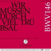 Chor der J.S. Bach-Stiftung, Orchester der J.S. Bach-Stiftung, Rudolf Lutz - Bachkantate, BWV 146 - Wir müssen durch viel Trübsal (Live) (2022) [Hi-Res]