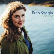 Ruth Keggin - Sheear (2014)