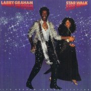 Larry Graham With Graham Central Station - Star Walk (2008)