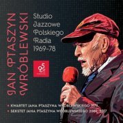 Jan Ptaszyn Wróblewski - Studio Jazzowe Polskiego Radia 1969 - 1978 (2020)