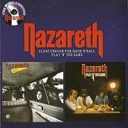 Nazareth - Close Enough For Rock 'N' Roll / Play 'N' The Game (Remastered) (2010)