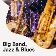 VA - Big Band, Jazz & Blues (2023)