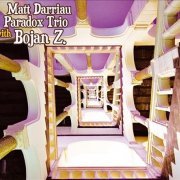 Matt Darriau Paradox Trio with Bojan Z. - Matt Darriau Paradox Trio with Bojan Z. (2010)