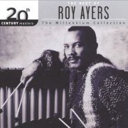 Roy Ayers - 20th Century Masters - The Millennium Collection: The Best of Roy Ayers [Remastered] (2000)