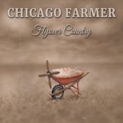 Chicago Farmer - Flyover Country (2020)