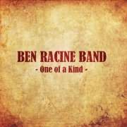 Ben Racine Band - One of a Kind (2012)