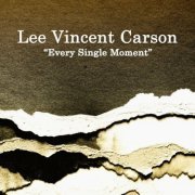Lee Vincent Carson - Every Single Moment (2022)
