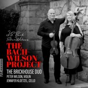 The BrickHouse Duo, Peter Wilson, Jennifer Kloetzel - The Bach-Wilson Project (2026) [Hi-Res]