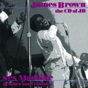 James Brown - The CD Of JB: Sex Machine and Other Soul Classics - Remastered (1985) FLAC