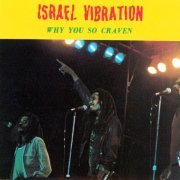 Israel Vibration - Why You so Craven (2023)