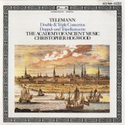 The Academy of Ancient Music, Christopher Hogwood - Telemann: Double and Triple Concertos (1984) CD-Rip