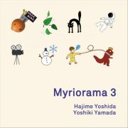 Hajime Yoshida - Myriorama3 (2024)