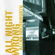 Allan Holdsworth - All Night Wrong (2002) CD Rip