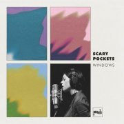 Scary Pockets - Windows (2021)