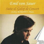 Oleg Marshev - Emil von Sauer: Suite & Galop de Concert (2003)