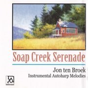 Jon ten Broek - Soap Creek Serenade (2007)