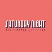 The Vintage Explosion - Saturday Night (2024) [Hi-Res]