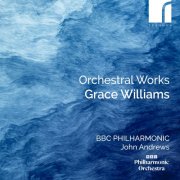 BBC Philharmonic, John Andrews - Grace Williams: Orchestral Works (2024) [Hi-Res]