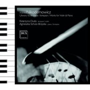 Katarzyna Duda, Agnieszka Schulz-Brzyska - Nikodemowicz: Works for Violin and Piano (2013)