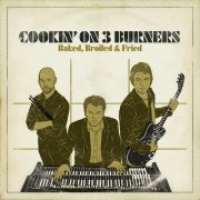 Cookin' On 3 Burners - Baked, Broiled & Fried (2007)