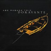 Abe Rabade Trio - Doravante (2018)