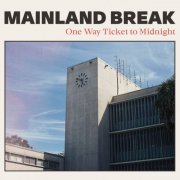 Mainland Break - One Way Ticket to Midnight (2023)