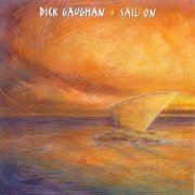 Dick Gaughan - Sail On (1996) [Hi-Res]