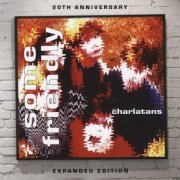 The Charlatans - Some Friendly (20th Anniversary Expanded Edition) (1990/2010) CD Rip