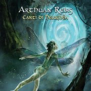 Arthuan Rebis - Canti Di Helughèa (2023)