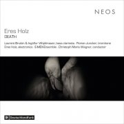 Eres Holz, Ingólfur Vilhjálmsson, Laurent Bruttin, Florian Juncker, E-MEX Ensemble, Christoph Maria Wagner - Eres Holz: DEATH (2024) [Hi-Res]