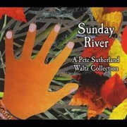 Various Artists - Sunday River (A Pete Sutherland Waltz Collection) (2012)