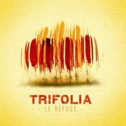 Trifolia - Le Refuge (2013)