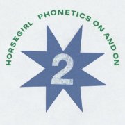 Horsegirl - Phonetics On and On (2025) [Hi-Res]