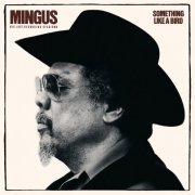 Charles Mingus - Something Like a Bird (1981) FLAC