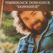 Timberjack Donoghue - Donoghue (Reissue) (1975/2009)