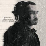 VA - A Tribute to Fixeer – BEYOND HUMAN (2025)