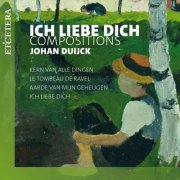 Johan Duijck - Ich Liebe Dich (Compositions) (2024) Hi-Res