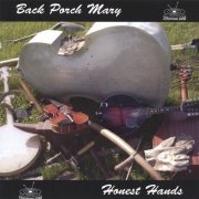Back Porch Mary - Honest Hands (2004)