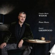 Daniel Grimwood - Charles-Marie Widor: Piano Music - Daniel Grimwood (2026)